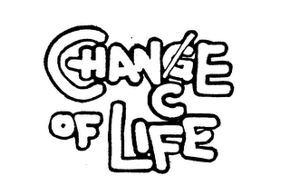 C CHANGE OF LIFE