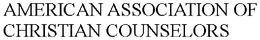 AMERICAN ASSOCIATION OF CHRISTIAN COUNSELORS