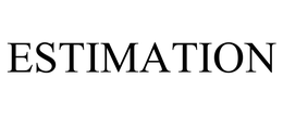 ESTIMATION