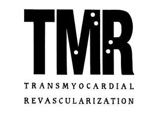 TMR TRANSMYOCARDIAL REVASCULARIZATION