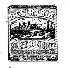 DESIRABLE ROASTED COFFEE NEW ORLEANS COFFEE CO. IMPORTERS, ROASTERS & GRINDERS. NEW ORLEANS.