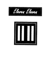ELEVEN ELEVEN