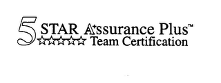 5 STAR ASSURANCE PLUS TEAM CERTIFICATION