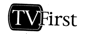 TVFIRST