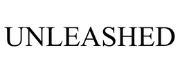 UNLEASHED
