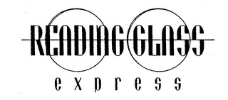 READING GLASS EXPRESS