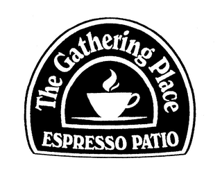 THE GATHERING PLACE ESPRESSO PATIO