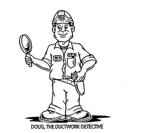 DOUG, THE DUCTWORK DETECTIVE