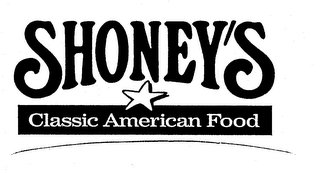 SHONEY'S CLASSIC AMERICAN FOOD