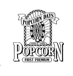 POPCORN DAYS POPCORN FIRST PREMIUM SINCE 1902