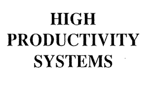 HIGH PRODUCTIVITY SYSTEMS