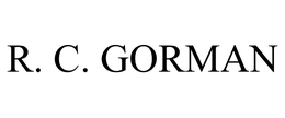 R. C. GORMAN