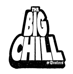 THE BIG CHILL BY BROTHERS