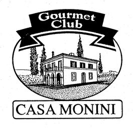 GOURMET CLUB CASA MONINI