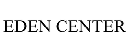 EDEN CENTER
