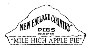 NEW ENGLAND COUNTRY PIES HOME OF THE "MILE HIGH APPLE PIE"