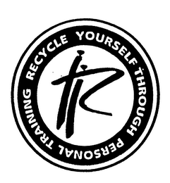 TR RECYCLE YOURSELF THROUGH PERSONAL TRAINING