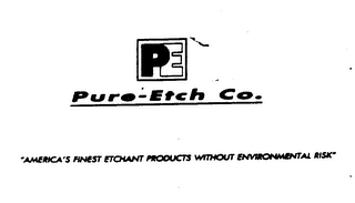 PE PURE - ETCH CO. "AMERICA'S FINEST ETCHANT PRODUCTS WITHOUT ENVIRONMENTAL RISK"