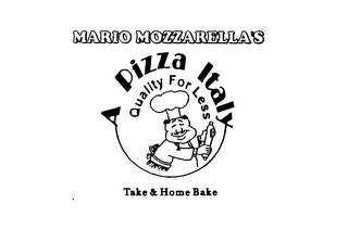 MARIO MOZZARELLA'S A PIZZA ITALY QUALITY FOR LESS TAKE & HOME BAKE