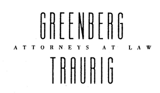 GREENBERG TRAURIG ATTORNEYS AT LAW