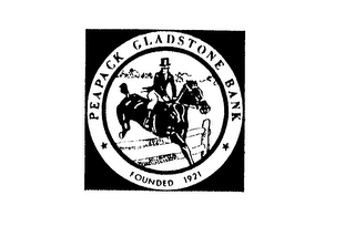 PEAPACK GLADSTONE BANK FOUNDED 1921