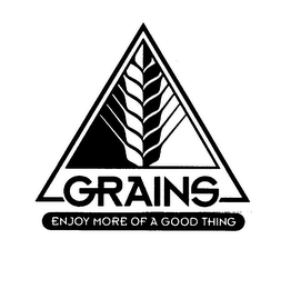 GRAINS ENJOY MORE OF A GOOD THING