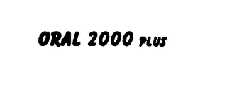 ORAL 2000 PLUS