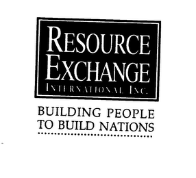 RESOURCE EXCHANGE INTERNATIONAL INC. BUILDING PEOPLE TO BUILD NATIONS