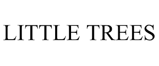 LITTLE TREES