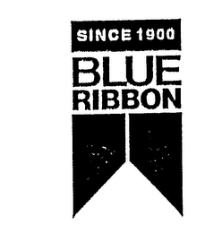 SINCE 1900 BLUE RIBBON