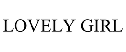 LOVELY GIRL