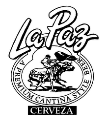 LA PAZ A PREMIUM CANTINA STYLE BEER CERVEZA