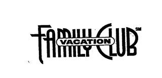 FAMILY VACATION CLUB