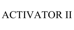 ACTIVATOR II