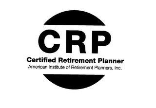 CRP CERTIFIED RETIREMENT PLANNER AMERICAN INSTITUTE OF RETIREMENT PLANNERS, INC.