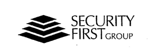 SECURITY FIRST GROUP