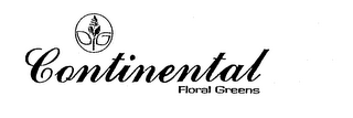 CONTINENTAL FLORAL GREENS