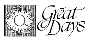 GREAT DAYS
