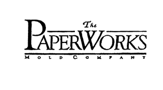 THE PAPERWORKS MOLD COMPANY