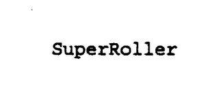 SUPERROLLER