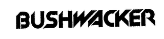 BUSHWACKER