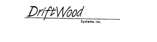 DRIFTWOOD SYSTEMS, INC.