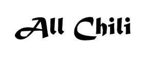 ALL CHILI