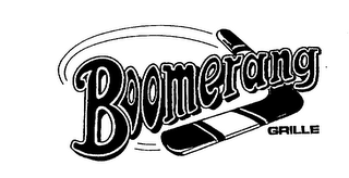 BOOMERANG GRILLE