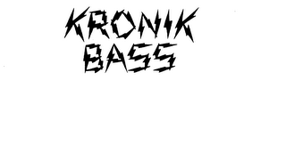 KRONIK BASS