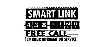 SMART LINK 438 LINK 5465 FREE CALL 24 HOUR INFORMATION SERVICE