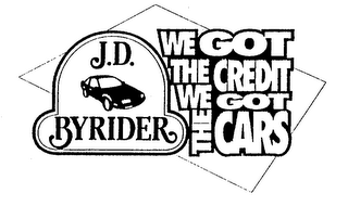 J.D. BYRIDER WE GOT THE CREDIT WE GOT THE CARS