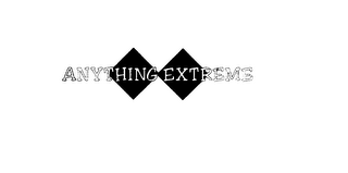 ANYTHING EXTREME