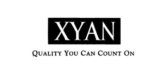 XYAN QUALITY YOU CAN COUNT ON