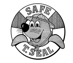 SAFE T. SEAL